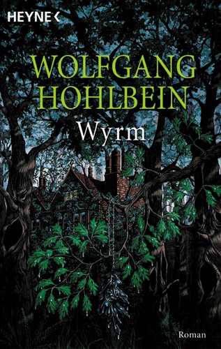 Wolfgang Hohlbein: Wyrm (Paperback, German language, 2000, Heyne)