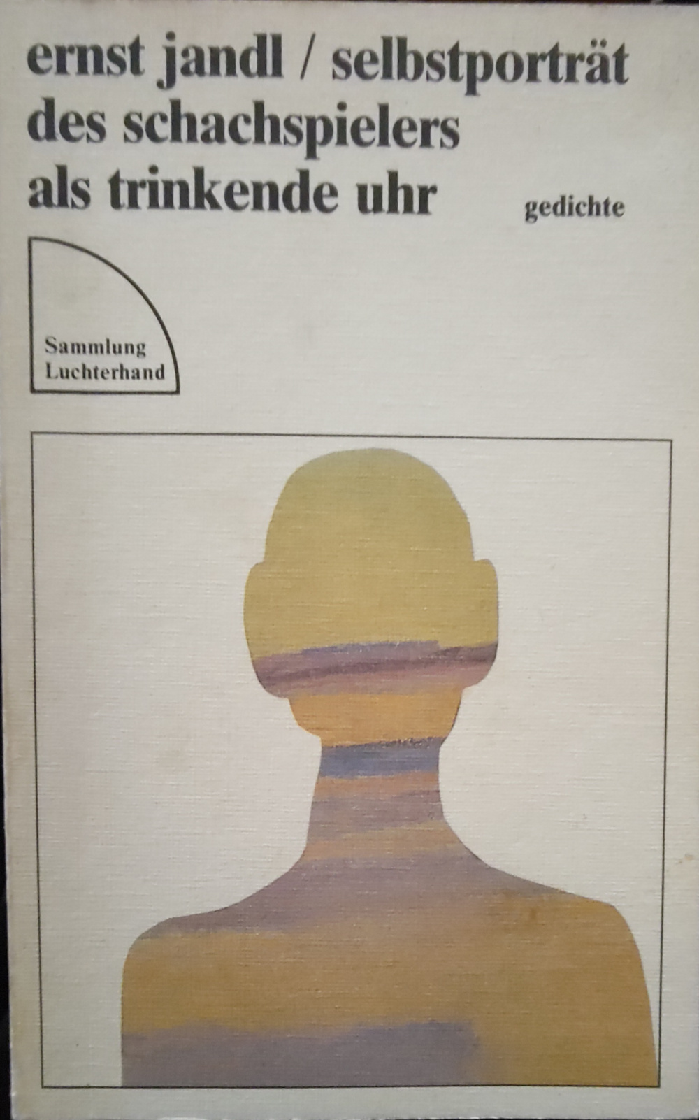 Ernst Jandl: Selbstporträt des Schachspielers als trinkende Uhr (Paperback, german language, 1986)
