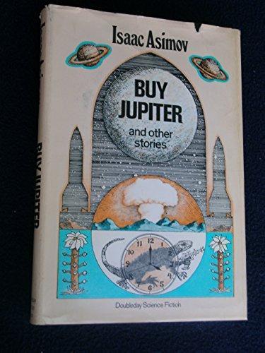 Isaac Asimov: Buy Jupiter, and Other Stories (1975)