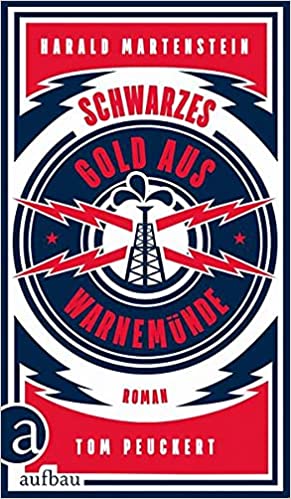 Harald Martenstein, Tom Peuckert: Schwarzes Gold aus Warnemünde (Deutsch language, Aufbau Verlag)