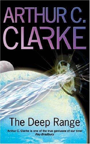 Arthur C. Clarke: Deep Range (Paperback, 2005, GOLLANCZ (ORIO))