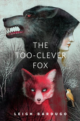 Leigh Bardugo: Too-Clever Fox (2013, Doherty Associates, LLC, Tom)