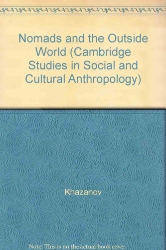 Anatoly M. Khazanov: Nomads and the outside world (1984, Cambridge University Press, Brand: Cambridge University Press)