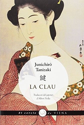 Albert Nolla Cabellos, Jun'ichirō Tanizaki: La clau (Paperback, Viena)