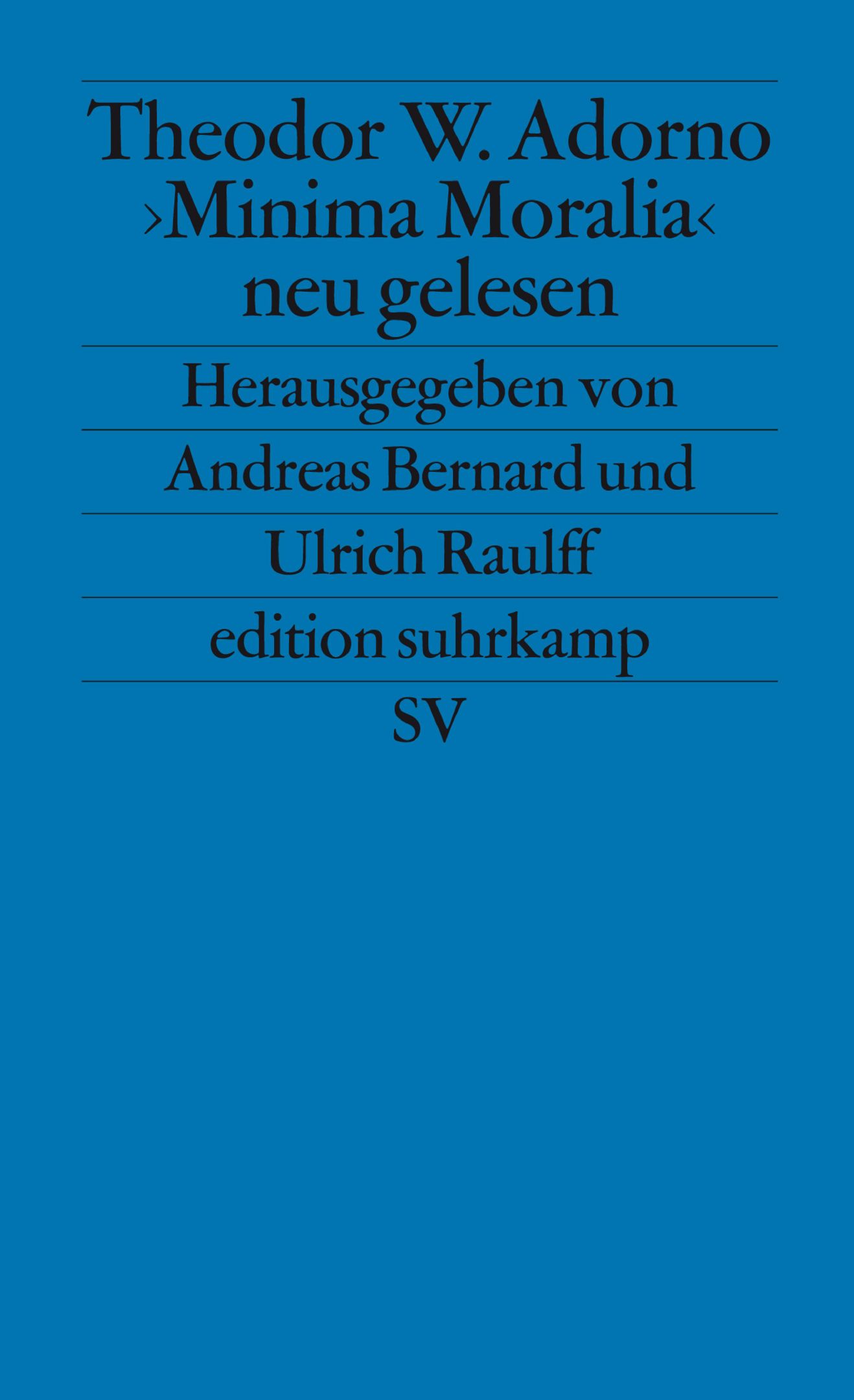 Theodor W. Adorno, Andreas Bernard, Ulrich Raulff: 'Minima Moralia' neu gelesen. (Paperback, German language, 2003, Suhrkamp)