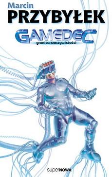 Marcin Przybyłek: Gamedec. Granica rzeczywistości (Paperback, Polish language, 2004, superNOWA)