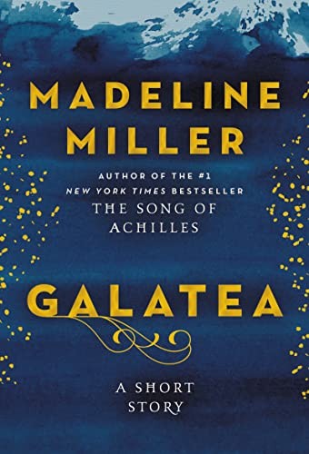 Madeline Miller: Galatea : A Short Story (EBook, 2013, Ecco)