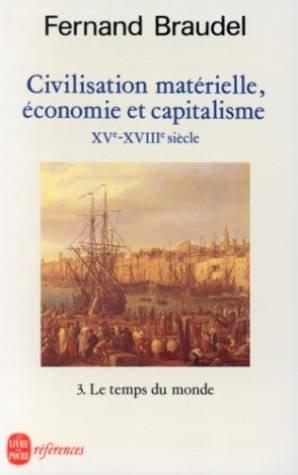 Fernand Braudel: Le temps du monde (French language, 1993, Librairie générale française)