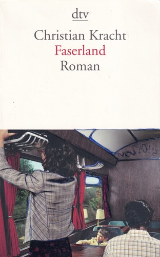 Christian Kracht: Faserland (German language, 2009, Deutscher Taschenbuch Verlag)