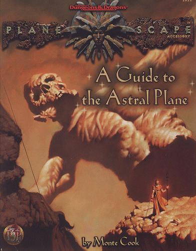 Monte Cook: A Guide to the Astral Plane (AD&D Fantasy Roleplaying, Planescape) (1991)