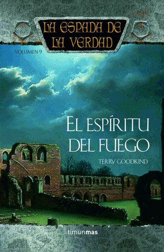 Terry Goodkind: El espíritu del fuego (La espada de la verdad 9) (Paperback, Spanish language, 2005, Lectorum Pubns (Juv))