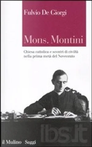 Fulvio De Giorgi: Mons. Montini (Paperback, italiano language, 2012, ll Mulino)