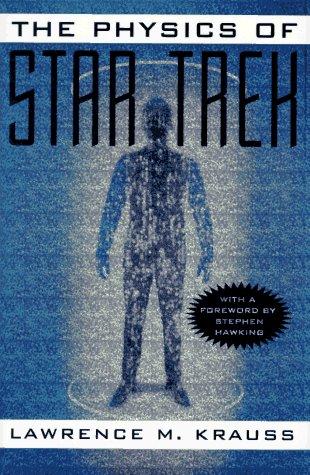 Lawrence M. Krauss: The Physics of Star Trek (1996, Basic Books)