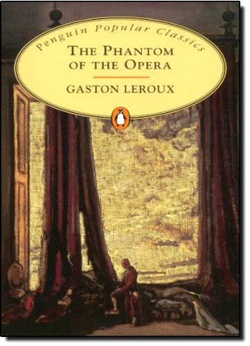 Gaston Leroux: The Phantom of the Opera (Paperback, english language, 2007, Penguin)