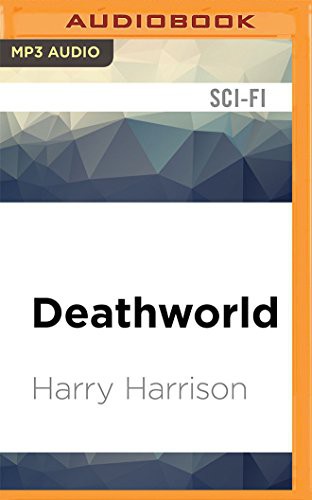 Harry Harrison, Christian Rummel: Harry Harrison's Deathworld (AudiobookFormat, 2016, Audible Studios on Brilliance Audio)