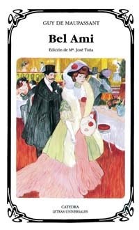 Guy de Maupassant: Bel Ami (Paperback, Spanish language, 2006, Ediciones Catedra S.A., Cátedra, Ediciones Cátedra)