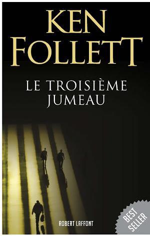 Ken Follett: Le Troisième jumeau (French language)