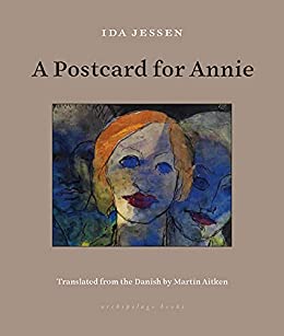 Ida Jessen, Martin Aitken: Postcard for Annie (2022, Steerforth Press)