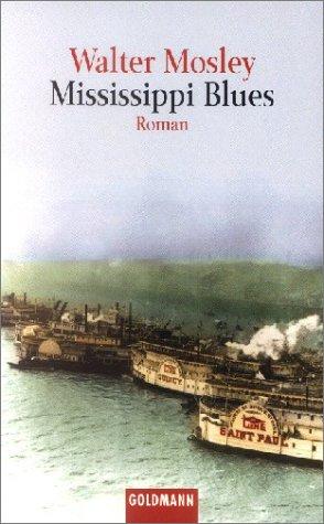 Walter Mosley: Mississippi Blues. (Paperback, German language, Goldmann)