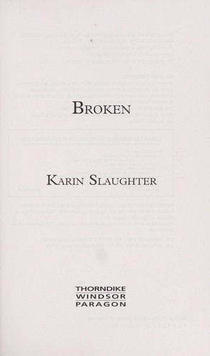 Karin Slaughter: Broken (2010, Thorndike Press)