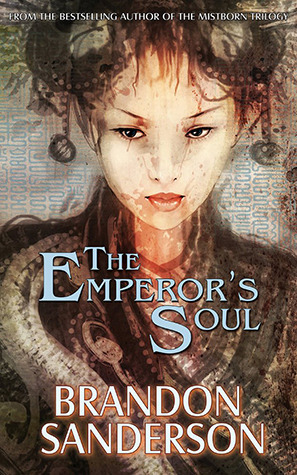 Brandon Sanderson: The Emperor's Soul (Paperback, 2012, Tachyon)