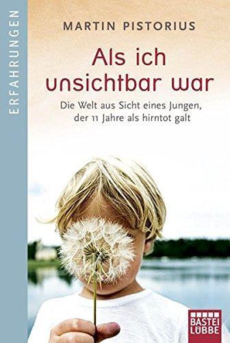 Martin Pistorius: Als ich unsichtbar war (German language, 2012)