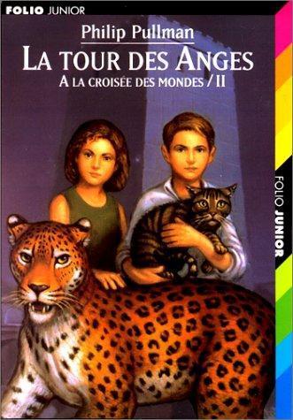 Philip Pullman: La Tour des anges (French language, 2000, Éditions Gallimard)