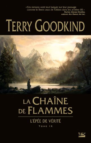 Terry Goodkind: L'Épée de Vérité T09 La Chaîne de Flammes (Paperback, 2009, BRAGELONNE)