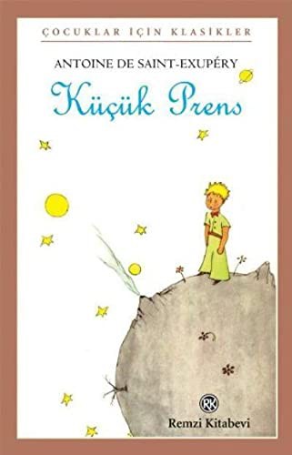 Antoine de Saint-Exupéry: Kucuk Prens (Paperback, Remzi)