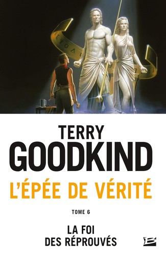 Terry Goodkind: La Foi des réprouvés (French language, 2016, Bragelonne)