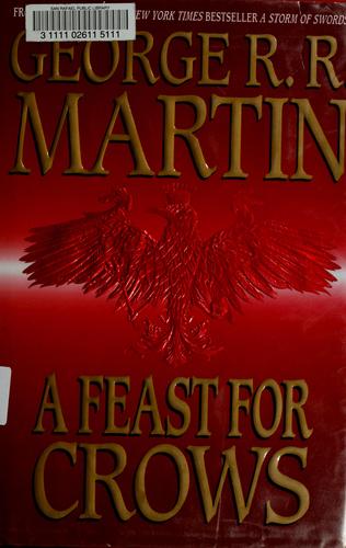 George R. R. Martin: A Feast for Crows (2005)