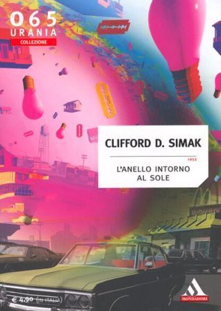 Clifford D. Simak: L'anello intorno al sole (Paperback, italiano language, 2008, Mondadori)