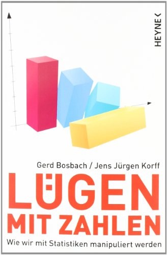 Gerd Bosbach, Jens Juergen Korff: Lügen mit Zahlen (Paperback, German language, 2011, Heyne Verlag)