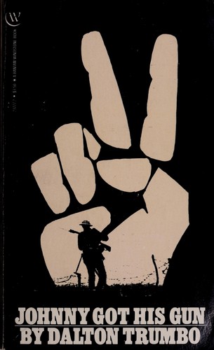 Dalton Trumbo: Johnny Got His Gun (Paperback, 1982, Bantam Books)