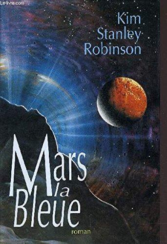 Kim Stanley Robinson: Mars la bleue (French language, France Loisirs)