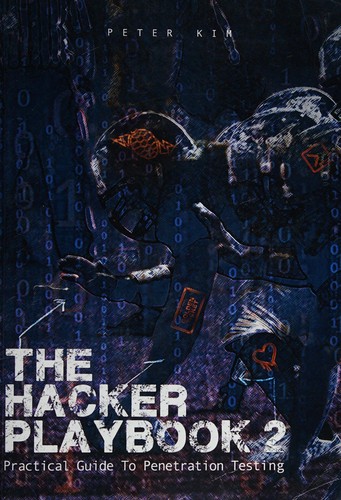 Peter Kim: The hacker playbook 2 (2015)