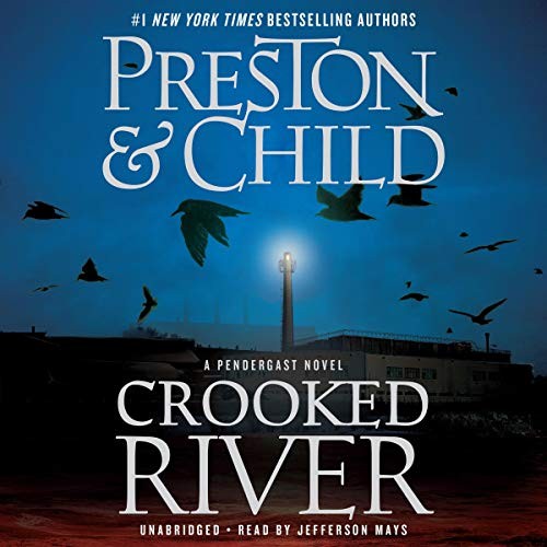 Lincoln Child, Douglas Preston: Crooked river (AudiobookFormat, 2020, Hachette Audio, a division of Hachette Book Group)