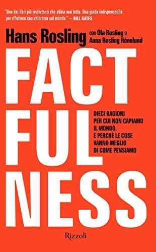 Hans Rosling, Ola Rosling, Anna Rosling Rönnlund: Factfulness (Italian language, 2018)