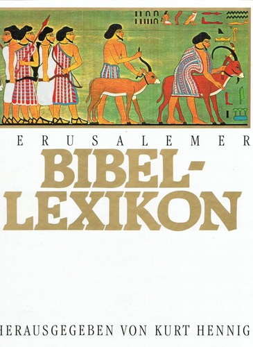 Kurt Hennig: Jerusalemer Bibellexikon. 3500 biblische Begriffe. (Hardcover, German language, Hänssler)
