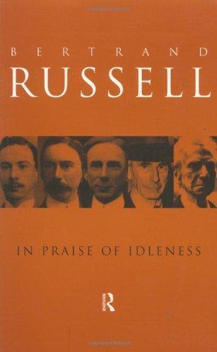 Bertrand Russell: In Praise of Idleness and Other Essays (1994)