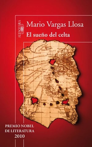 Mario Vargas Llosa: El sueño del celta (Spanish language, 2010, Alfaguara)