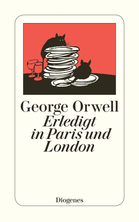 George Orwell: Erledigt in Paris und London (Paperback, German language, 2007, Diogenes Verlag)