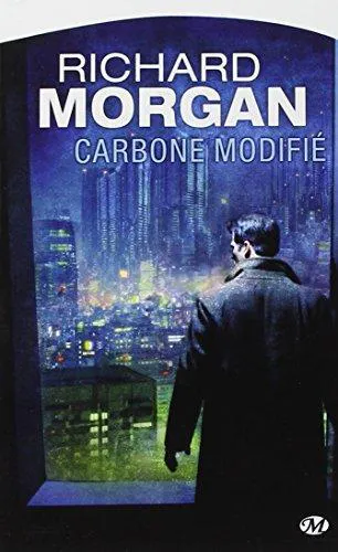 Richard Morgan: Carbone modifié (French language, 2008, Milady)