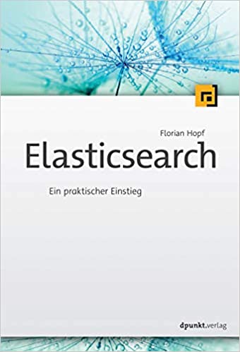 Florian Hopf: Elasticsearch (Paperback, German language, 2015, dpunkt.verlag GmbH)