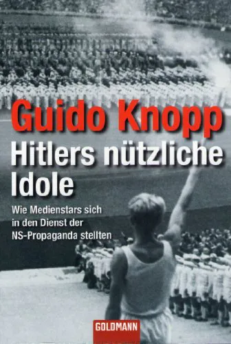 Guido Knopp: Hitlers nützliche Idole (Paperback, German language, 2008, Goldmann Verlag)