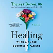 Theresa Brown: Healing (2022, Algonquin Books of Chapel Hill)