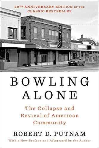 Robert D. Putnam, Robert D. Putnam: Bowling Alone: Revised and Updated: The Collapse and Revival of American Community (Paperback, 2020, Simon & Schuster, Incorporated)
