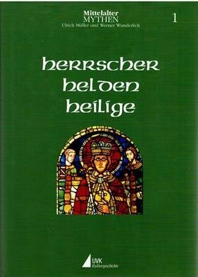 Herrscher, Helden, Heilige (German language, 1996, UVK, Fachverlag für Wissenschaft und Studium)