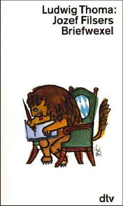 Ludwig Thoma: Jozef Filsers Briefwexel. (Paperback, 1992, Dtv)
