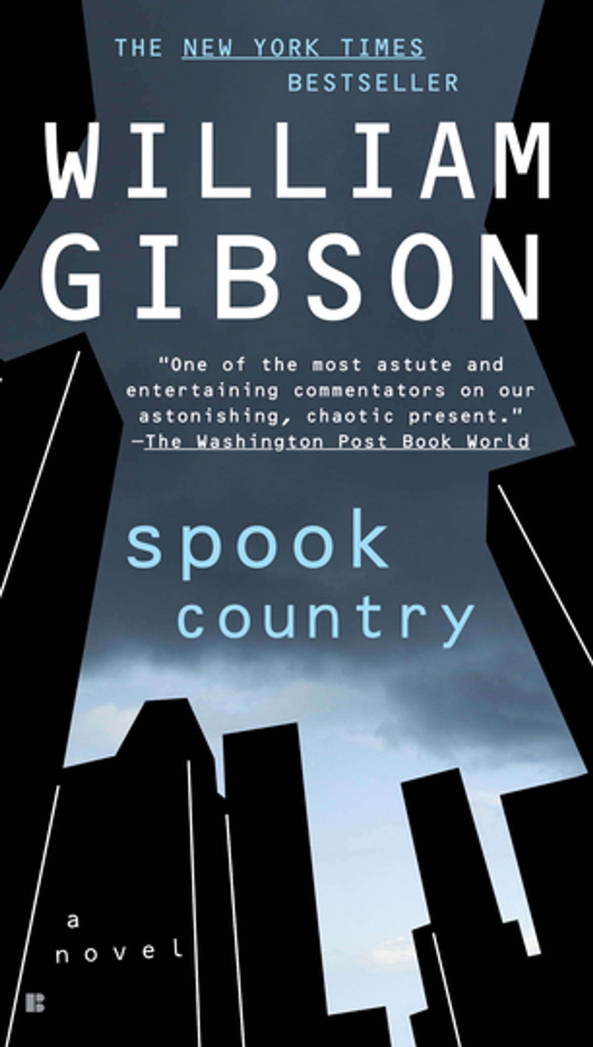 William F. Gibson: Spook Country (Paperback, 2008, The Berkley Publishing Group)